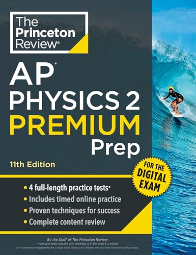 Princeton Review AP Physics 2 Premium Prep, 11th Edition: 4 Practice Tests + Digital Practice Online + Content Review
