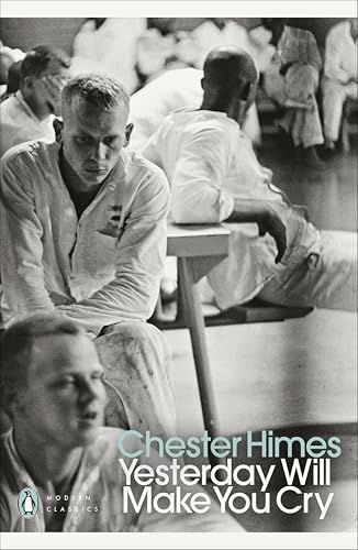 Penguin Yesterday Will Make You Cry. by Chester Himes