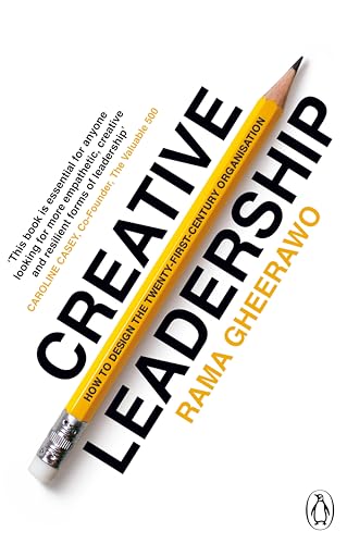 Creative Leadership: How to Design the 21st-century Organisation by Rama Gheerawo