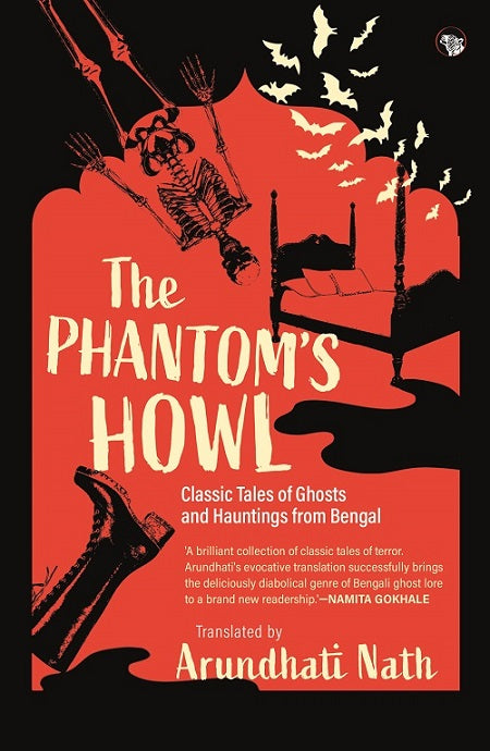 The Phantom's Howl: Classic Tales of Ghosts and Hauntings from Bengal