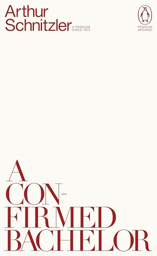 A Confirmed Bachelor by Arthur Schnitzler