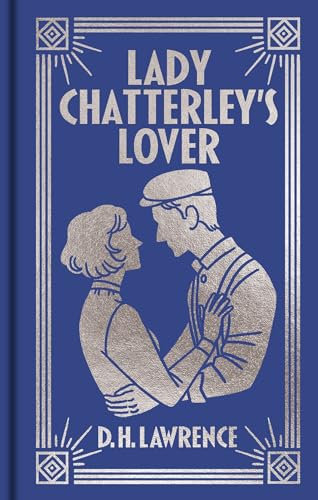 Arcturus Publishing Ltd Lady Chatterleys Lover Gilded Pocket Edition (Arcturus Ornate Classics). by D H Lawrence