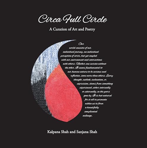 Circa Full Circle: A Curation of Art and Poetry by Kalpana Shah; Sanjana Shah