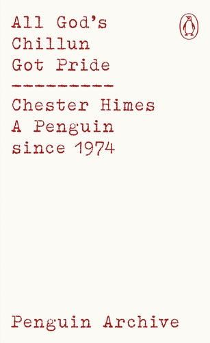 All God's Chillun Got Pride by Chester Himes