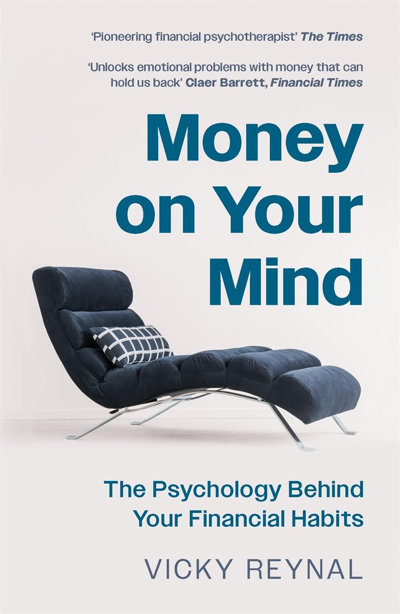 Money on Your Mind: The Unconscious Beliefs That Sabotage Your Financial Well-Being—and How to Break Free