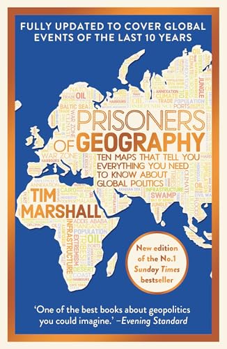 Prisoners of Geography: Ten Maps That Tell You Everything You Need to Know About Global Politics