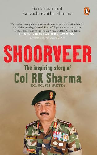 Shoorveer: The Story of the Hat-Trick Fauji Col R.K. Sharma