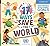17 Ways to Save the World