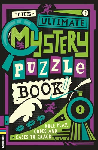 Buster Books The Ultimate Mystery Puzzle Book Role play, codes and cases to crack.
