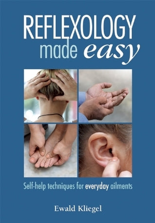 Reflexology Made Easy: Self-help techniques for everyday ailments