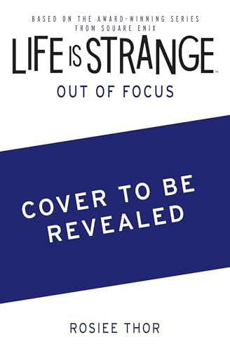 Life is Strange: Out of Focus by Rosiee Thor