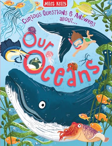 Our Oceans: A Popular Non-Fiction Q&A Book for Kids with Mind-Blowing Facts