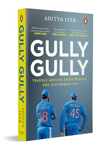Gully Gully: Travels Around India During the 2023 World Cup