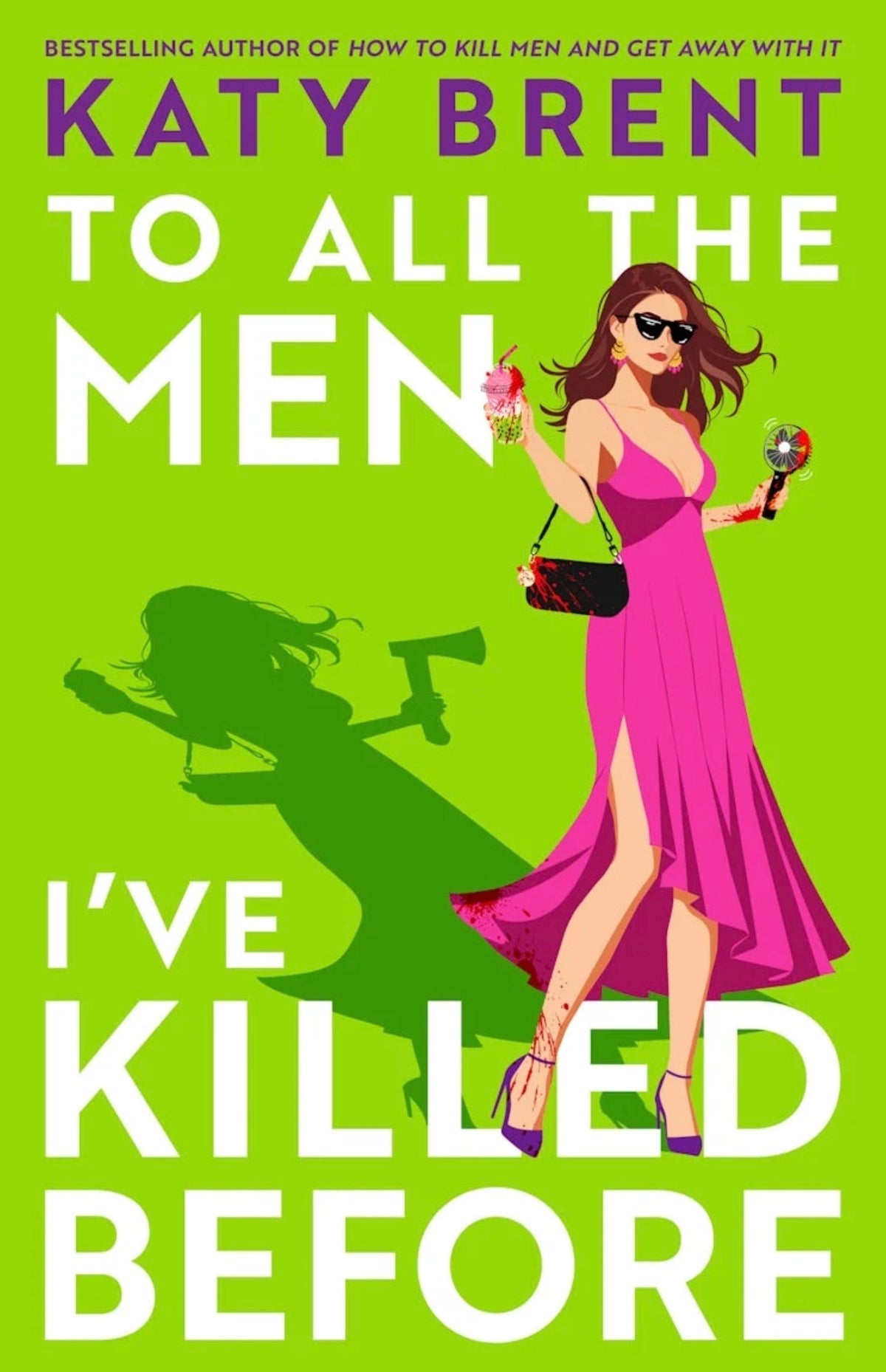 To All the Men I’ve Killed Before by Katy Brent