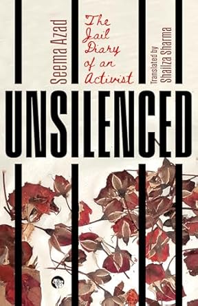 Unsilenced - The Jail Diary of an Activist