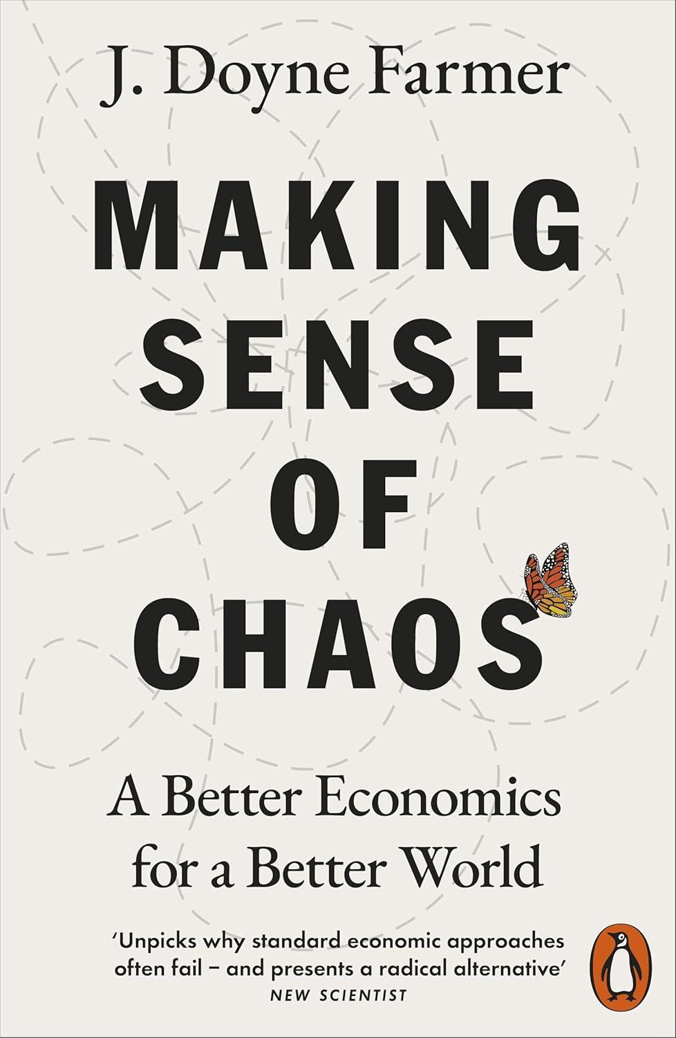 Making Sense of Chaos: A Better Economics for a Better World