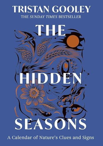 The Hidden Seasons: The inspirational guide to navigating nature's clues and signs