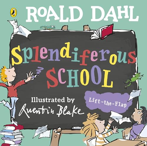 Roald Dahl: Splendiferous School by Roald Dahl