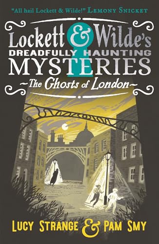 WALKER BOOKS Lockett Wilde The Ghosts of London.