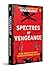 Spectres of Vengeance: When Justice is Elusive, Vengeance Becomes the Law