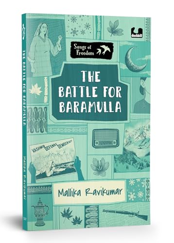 The Battle for Baramulla: Explores the Tribal Invasion of Kashmir & the Role of Maqbool Sherwani by Mallika Ravikumar