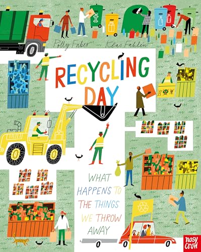 Nosy Crow Recycling Day What Happens to the Things We Throw Away.