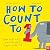 Nosy Crow How to Count to ONE. by Caspar Salmon; Matt Hunt