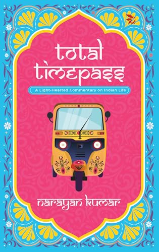 Total Timepass-A Light-Hearted Commentary on Indian Life