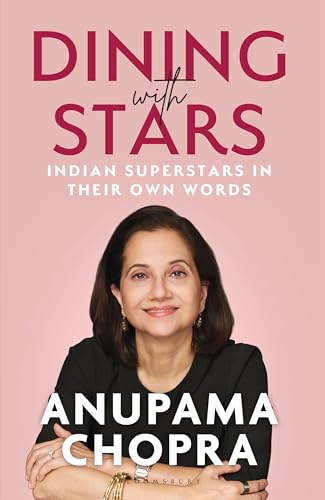 Dining with Stars: Indian Superstars in their Own Words