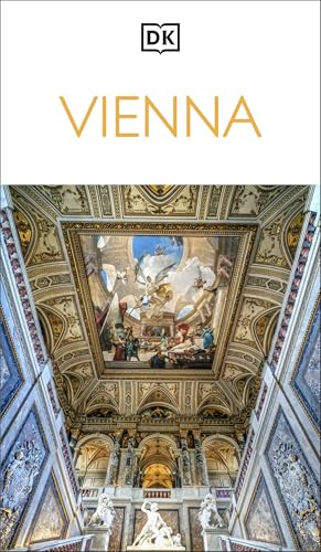 DK Vienna: Must-See Sights. Culture & History. Detailed Maps & Tours. Covers Hofburg, Stephansdom, Naschmarkt, by Dk Travel