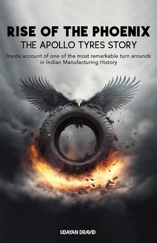 The Apollo Tyres Story - Rise of The Phoenix