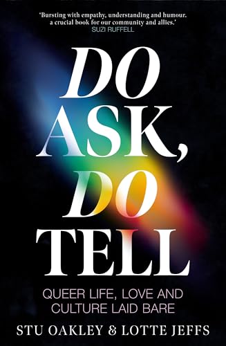 Do Ask, Do Tell: Queer Life, Love and Culture Laid Bare