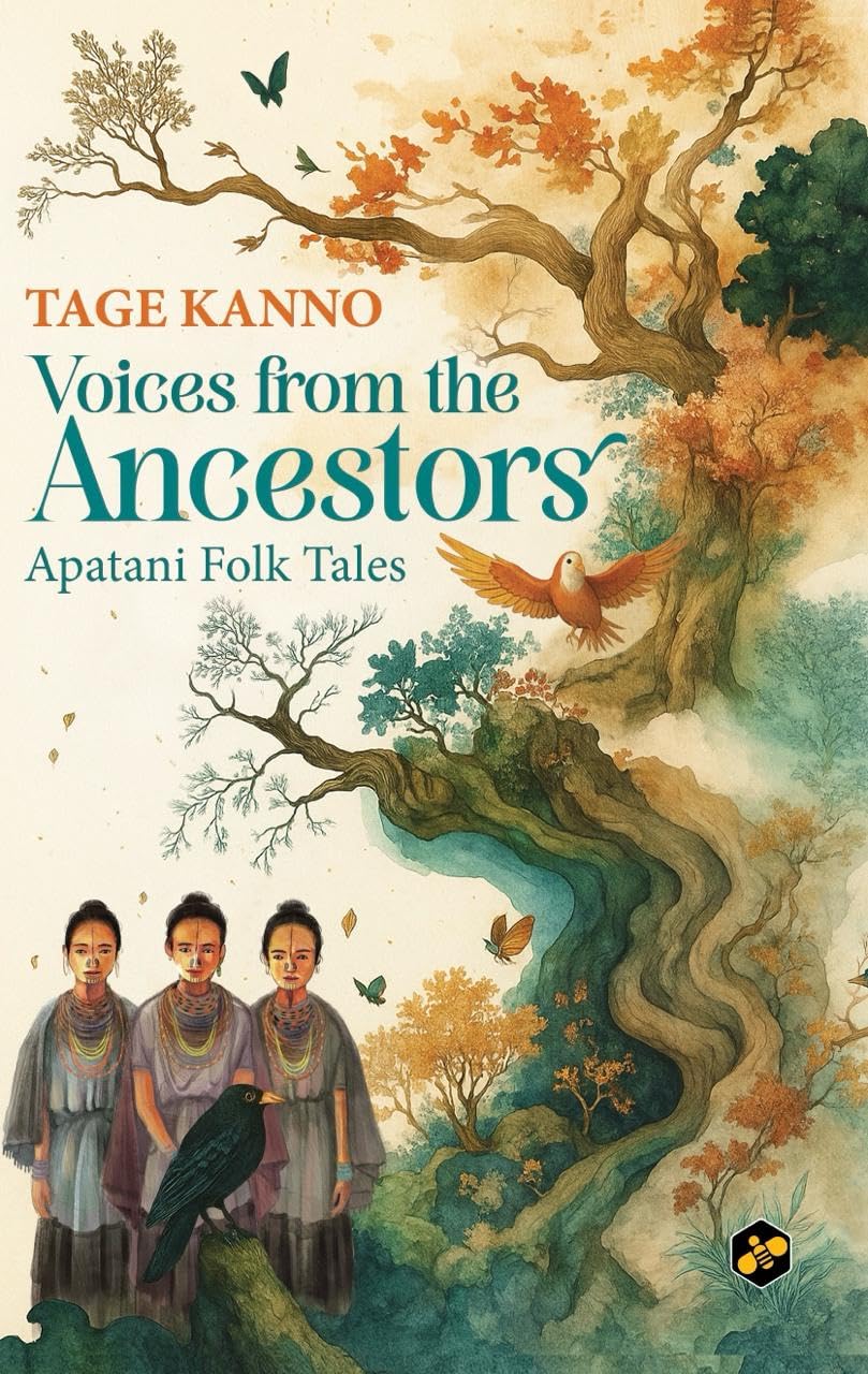 Voices from the Ancestors: Apatani Folk Tales by Tage Kanno