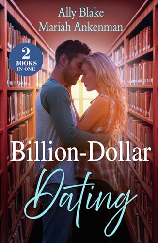 Billion-Dollar Dating: Fake Dating the Italian Heir (Italians of Vermillion) / Cinderella's Bargain with the Billionaire