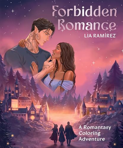 Forbidden Romance: A Romantasy Coloring Adventure by Lia Ram�rez