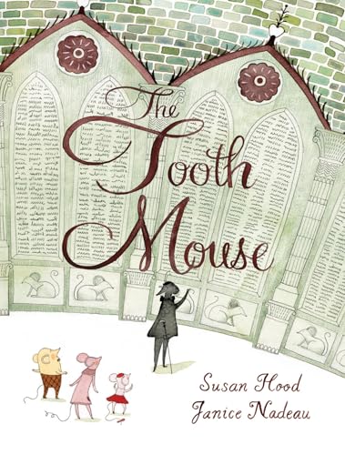The Tooth Mouse by Janice Nadeau Susan Hood