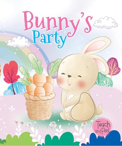 Bunny's Party: Touch and Feel