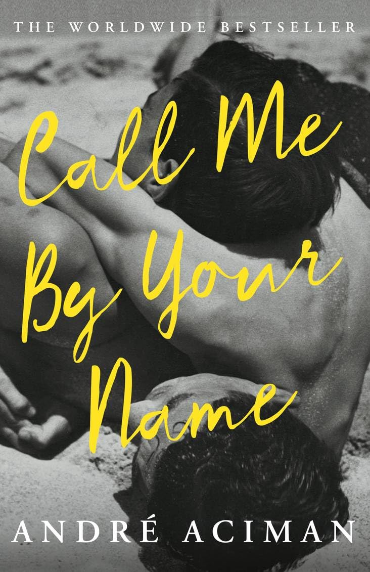Call Me By Your Name by Andr� Aciman