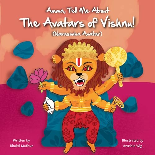 Amma Tell Me About The Avatars of Vishnu! (Narasimha): Part 4 in the Vishnu Avatar Series