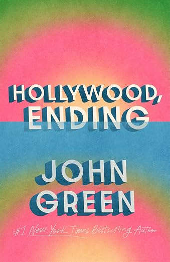 Hollywood, Ending by John Green