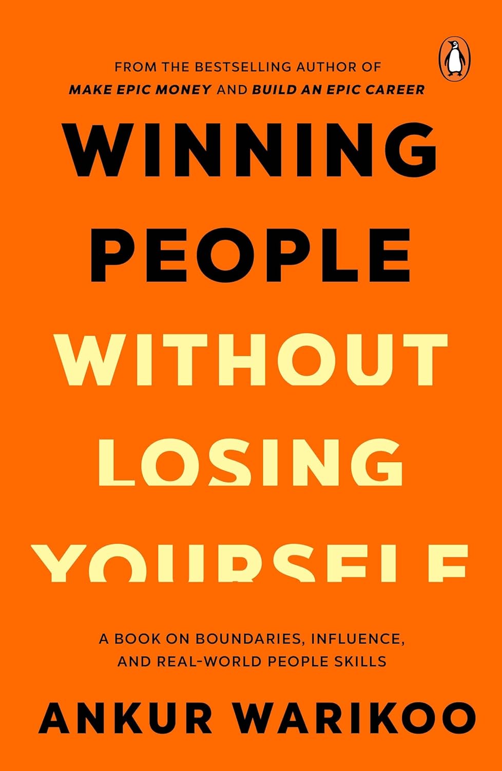 Winning People Without Losing Yourself: A Book on Boundaries, Influence and Real-World People Skills