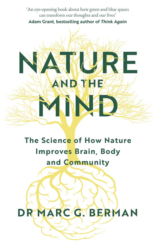 Nature and the Mind: The Science of How Nature Improves Cognitive, Physical, and Social Well-Being