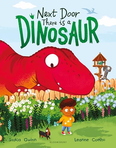 Next Door There is a Dinosaur by Saskia Gwinn