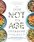 The How Not to Age Cookbook