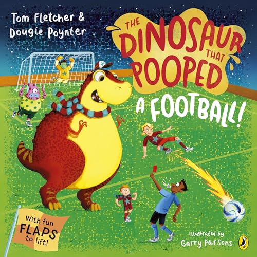 The Dinosaur that Pooped A Football by Tom,poynter, Dougie Fletcher