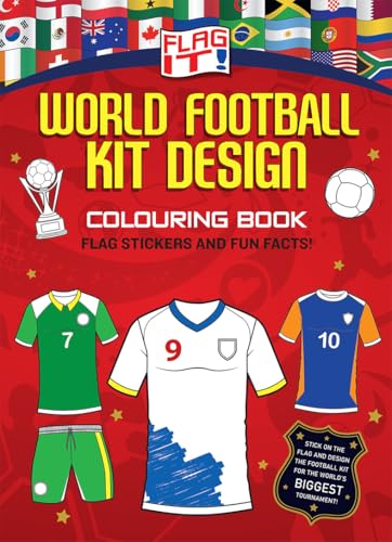 Flag It! World Football Kit Design Colouring Book by Harpercollinschildren'Sbooks