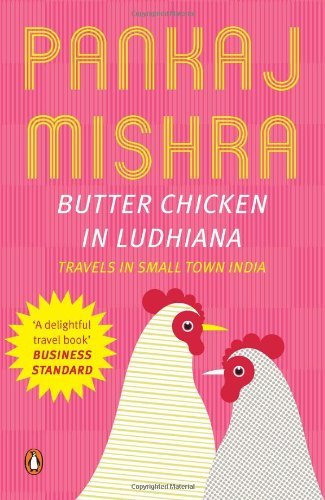 Butter Chicken In Ludhiana: Travels In Small Town India