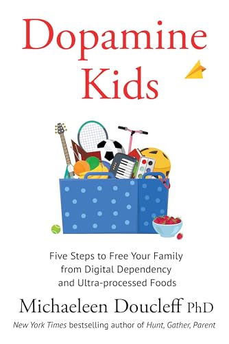 Dopamine Kids by Michaeleen Doucleff