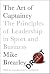 The Art of Captaincy: What Sport Teachers Us About Leadership by Mike Brearley