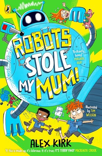Robots Stole My Mum!
